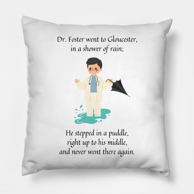 dr foster went to Gloucester nursery rhyme (male version) Pillow by firstsapling@gmail.com