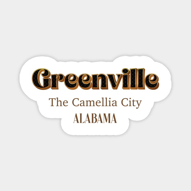 Greenville The Camellia City Alabama Magnet by PowelCastStudio