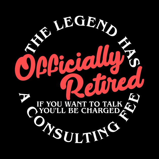 The Legend Has Officially Retired Funny Retirement Gifts Men by artbooming