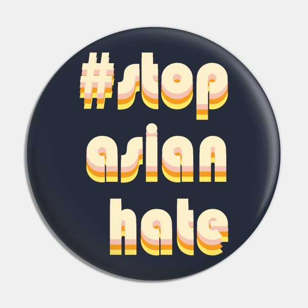 Stop Asian Hate Pin by Renegade andrew stone art