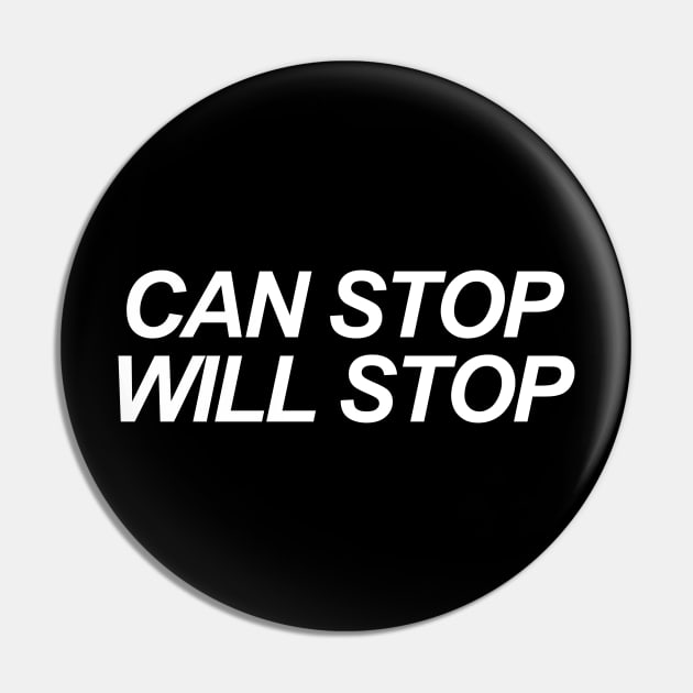 CAN STOP WILL STOP Pin by TheCosmicTradingPost