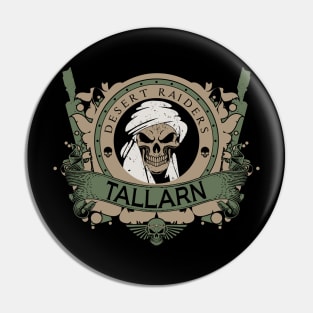 TALLARN - CREST EDITION Pin