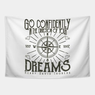 Go Confidently in the direction of your Dreams Tapestry