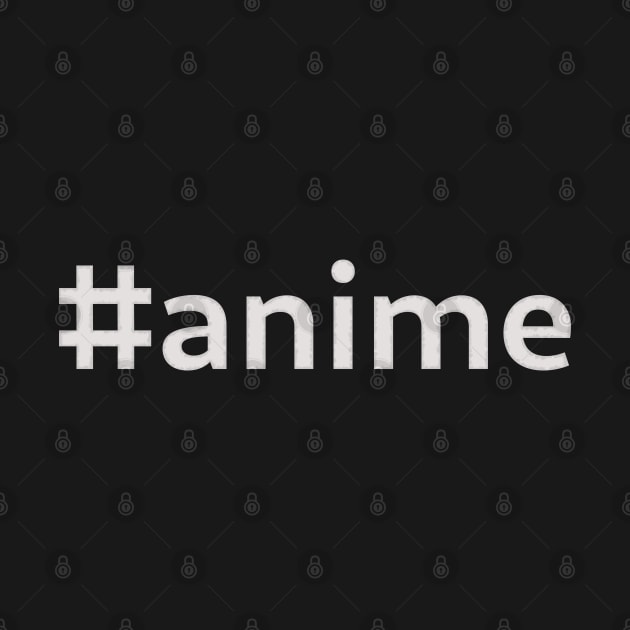 #anime - white text by SolarCross