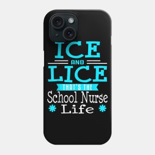 School Nurse Funny Ice Life Nursing Gifts Elementary Phone Case