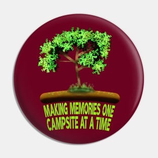 Making Memories One Campsite At A Time, Camping Pin