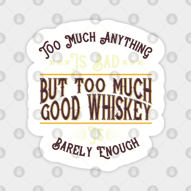 Good whiskey Magnet by Carlosj1313