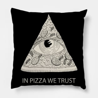 IN PIZZA WE TRUST Pillow