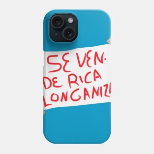 SE VENDE RICA LONGANIZA Phone Case