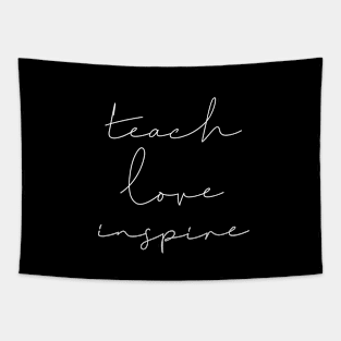 Teach love inspire Tapestry