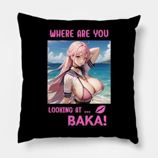 Where Are You Looking At BAKA Anime Girl Pillow