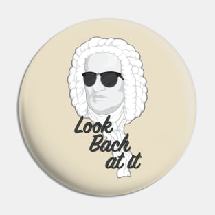 Look Bach at it Pin