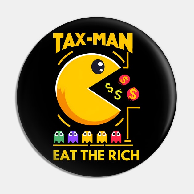 Eat the rich Tax Man Pin by TaevasDesign