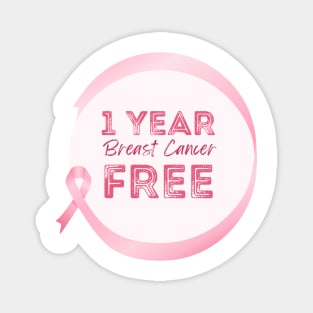 1 Year Breast Cancer Free Anniversary Celebration - Pink Ribbon Graphic Design Magnet