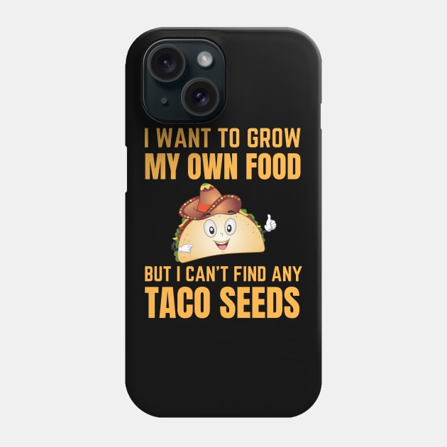 Funny Tacos Quote Phone Case by Waqasmehar
