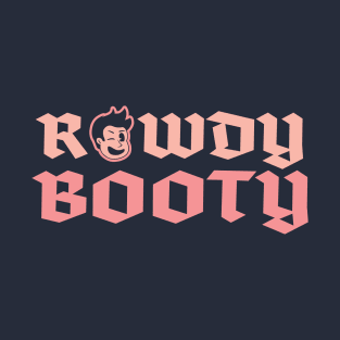 ROWDY BOOTY Tee by Bear & Seal T-Shirt