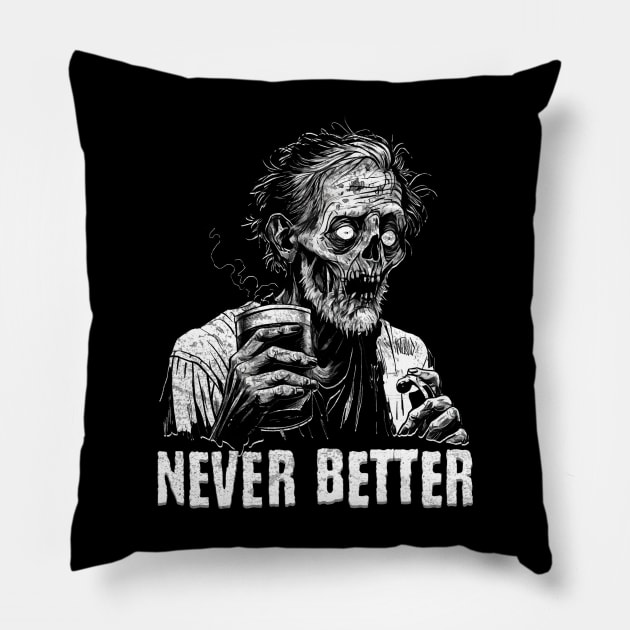 Never Better Zombie Drinking Coffee Pillow by BankaiChu