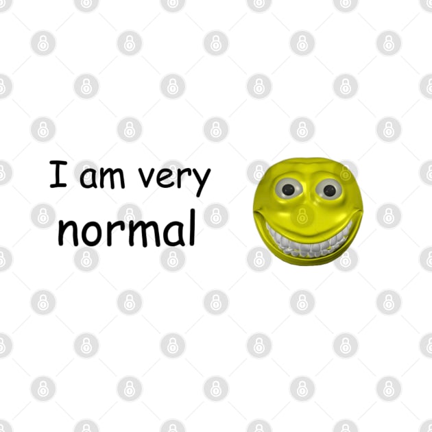 I Am Very Normal Bumper Sticker by casserolestan