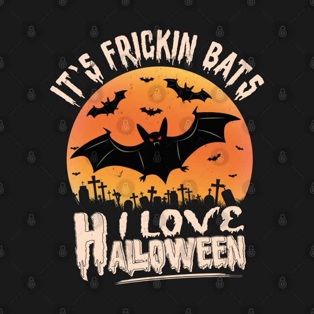 Its Frickin Bats | Love Halloween by Estrytee