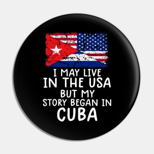 Cuban Flag My Story Began In Cuba Pin