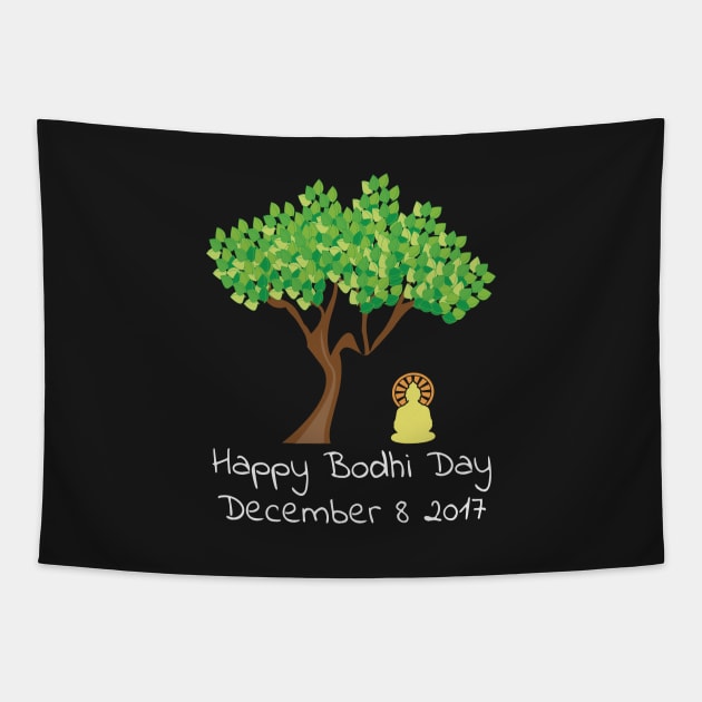 Happy Bodhi Day 2017 Buddhist TShirt Tapestry by bbreidenbach