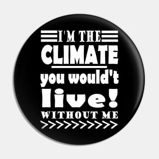 Climate Protection Global Warming Climate Change Protest Pin