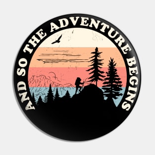 And so the Adventure Begins - Retro Camping Hiking Outdoors Pin