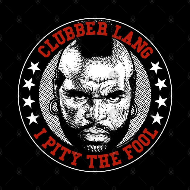 Mr T, Clubber Lang, B.A. Baracus by PeligroGraphics