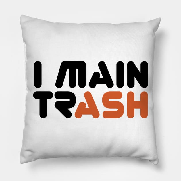 I MAIN (TR)ASH Pillow by Roufxis