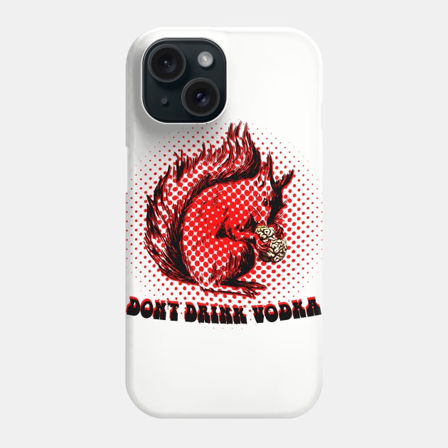 Dont drink vodka Phone Case by hardcore repertoire