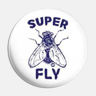 SUPER FLY Pin