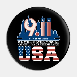 We will never Forget National day of remembrance patriot 911 Pin