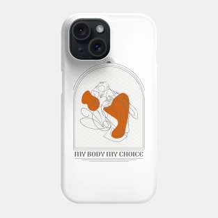 My body my choice Phone Case