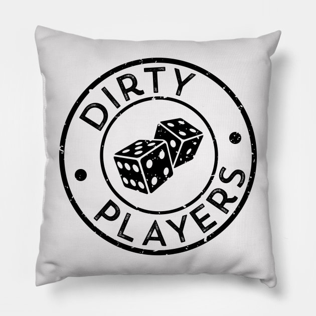 Dirty Players series logo Pillow by Tia Louise