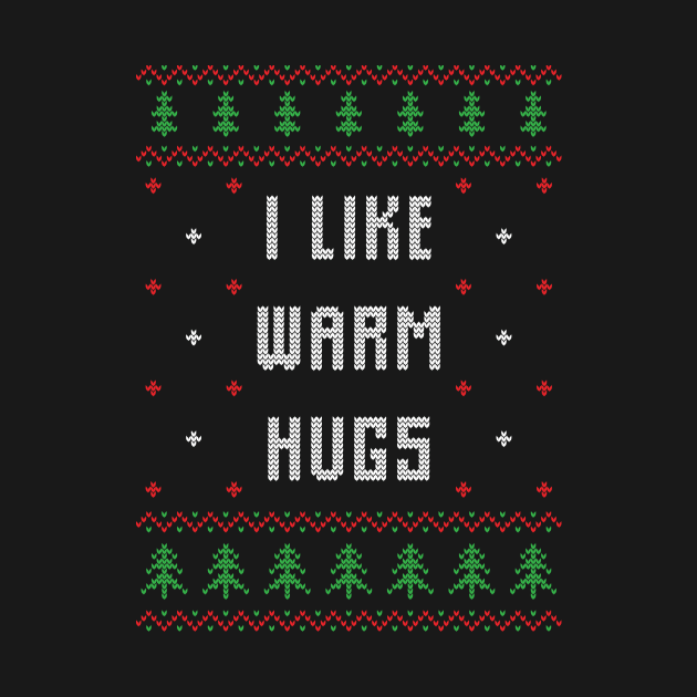 I like warm hugs - Christmas Gift Idea by Designerabhijit
