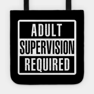 Adult Supervision Required Tote