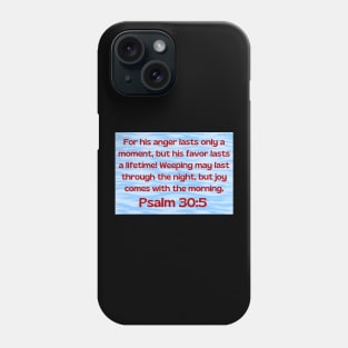 Bible Verse Psalm 30:5 Phone Case