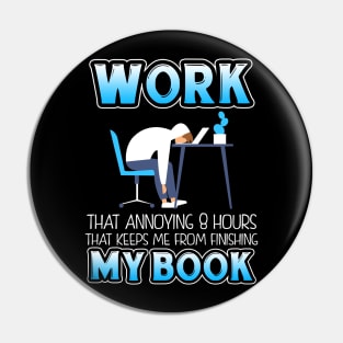 Funny Work T-shirt For Book Lovers Pin