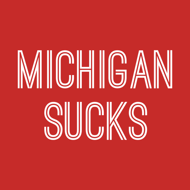 Michigan Sucks (White Text) by caknuck