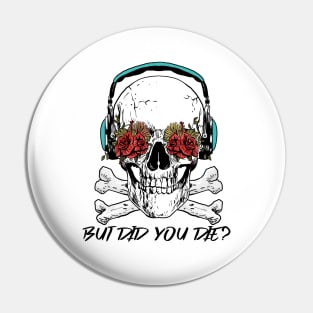 But Did You Die? Skull With Roses Workout and Yoga Pin