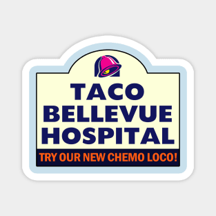 Taco Bellevue Hospital Magnet