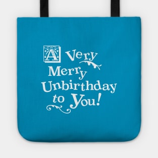 A Very Happy Unbirthday To You Tote