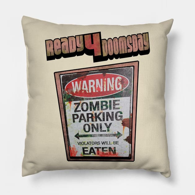 Ready For Doomsday T shirt Zombie Parking Only Pillow by Jakavonis