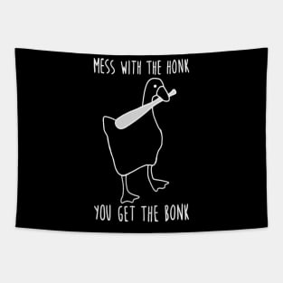 Mess with the honk you get the bonk Tapestry