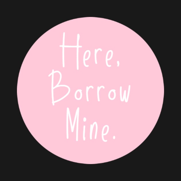 Here Borrow Mine VSCOGRL Visco Girl Sticker Pale Pink Pastel by gillys