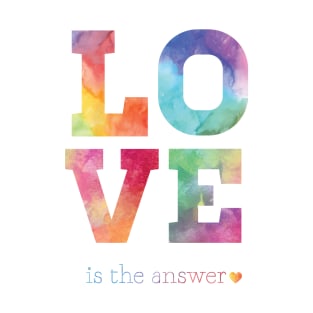 love is the answer T-Shirt