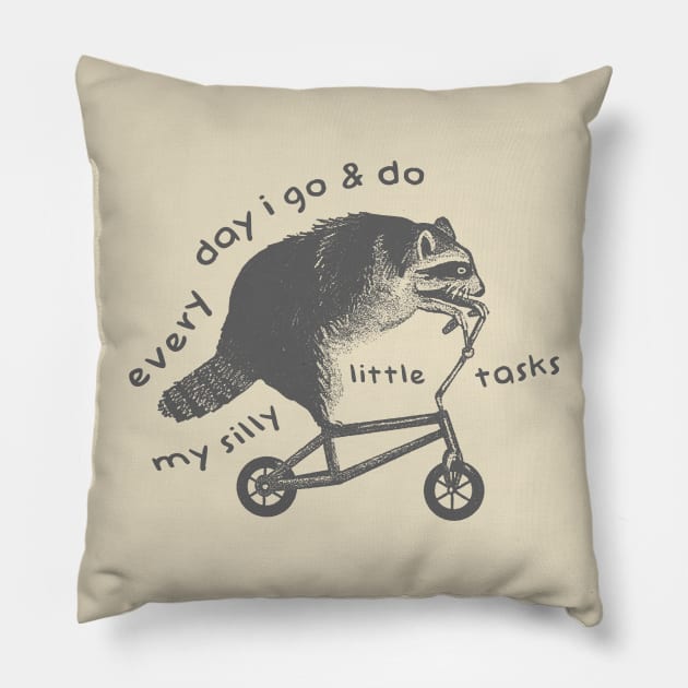 Raccoon On Bicycle - Every Day I Go And Do My Silly Little Tasks Pillow by Hamza Froug