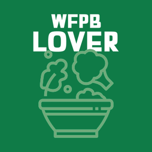 WFPB Lover T-Shirt