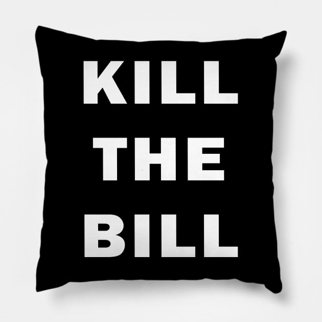 Kill the Bill Pillow by valentinahramov