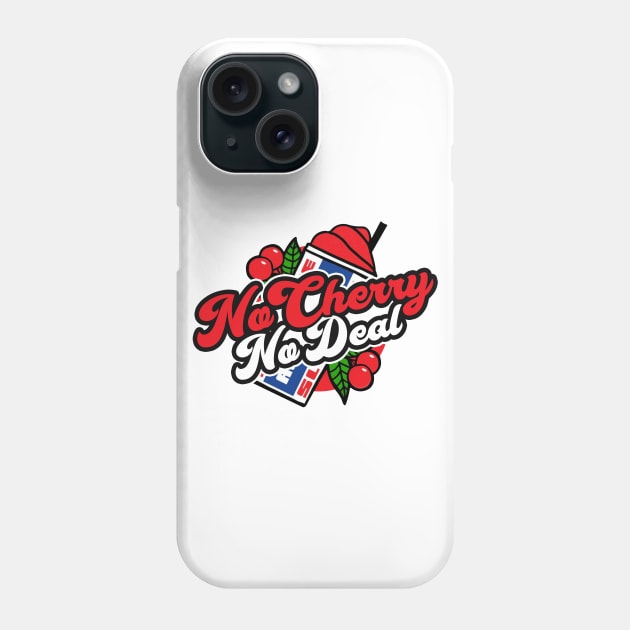 No Cherry No Deal Phone Case by Psych0 Central